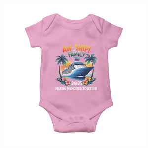 Aw Ship Its A Family Trip 2025 Baby Onesie Cruising Trip Summer Vacation TS09 Light Pink Print Your Wear