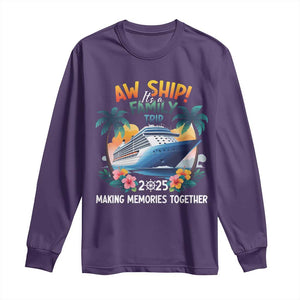 Aw Ship Its A Family Trip 2025 Long Sleeve Shirt Cruising Trip Summer Vacation TS09 Purple Print Your Wear