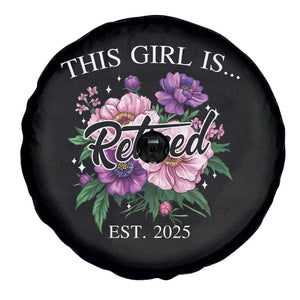 This Girl Is Retired Est 2025 Spare Tire Cover TS09 Print Your Wear