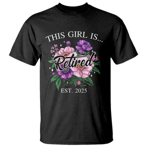 This Girl Is Retired Est 2025 T Shirt TS09 Black Print Your Wear