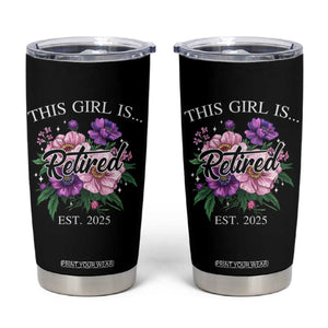 This Girl Is Retired Est 2025 Tumbler Cup TS09 Black Print Your Wear