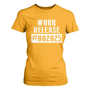 Funny Retirement 2025 T Shirt For Women Work Release TS09 Gold Print Your Wear