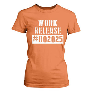 Funny Retirement 2025 T Shirt For Women Work Release TS09 Orange Print Your Wear