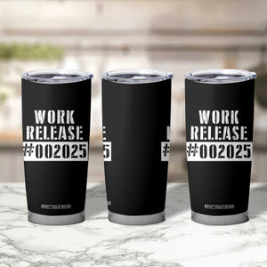 Funny Retirement 2025 Tumbler Cup Work Release TS09 Print Your Wear