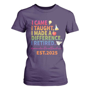 Funny Teacher Retirement 2025 T Shirt For Women Came Taught Made Difference Retired TS09 Purple Print Your Wear