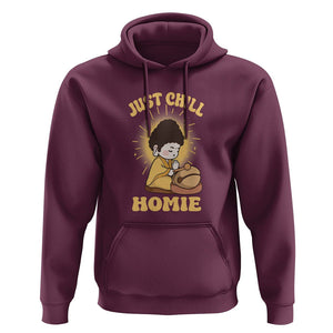 Funny Buddhism Hoodie Just Chill Homie Cute Baby Buddha TS09 Maroon Printyourwear