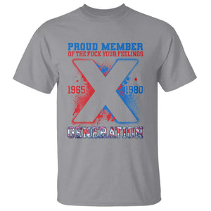 Gen X T Shirt Proud Member Of The Fuck Your Feelings TS09 Sport Gray Print Your Wear