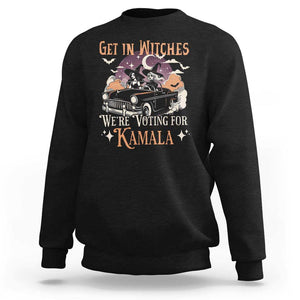 Funny Halloween Witch For Harris Sweatshirt Get In Witches We're Voting For Kamala TS09 Black Print Your Wear