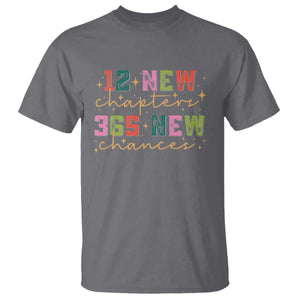 Happy New Year T Shirt 12 New Chapters 365 New Chances TS09 Charcoal Print Your Wear