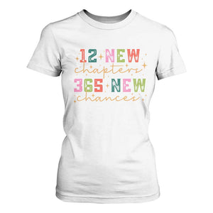 Happy New Year T Shirt For Women 12 New Chapters 365 New Chances TS09 White Print Your Wear