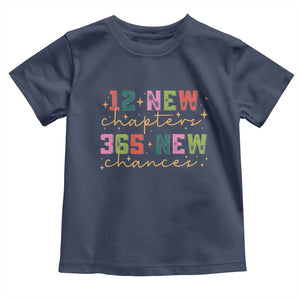 Happy New Year Toddler T Shirt 12 New Chapters 365 New Chances TS09 Navy Print Your Wear