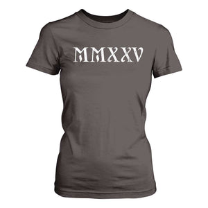 Happy New Year 2025 T Shirt For Women MMXXV Roman Numerals TS09 Dark Chocolate Print Your Wear