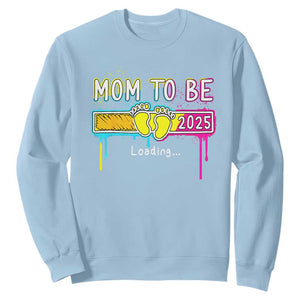 New Mom 2025 Sweatshirt Loading Mom To Be Est 2025 TS09 Light Blue Print Your Wear