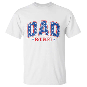 Dad Est 2025 T Shirt Patriotic America Flag New Father TS09 White Print Your Wear