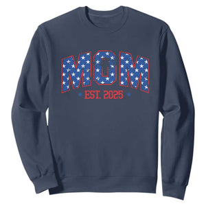 Mom Est 2025 Sweatshirt Patriotic America Flag New Mother TS09 Navy Print Your Wear
