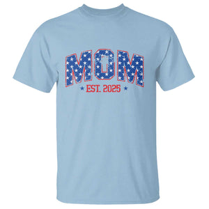Mom Est 2025 T Shirt Patriotic America Flag New Mother TS09 Light Blue Print Your Wear