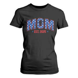 Mom Est 2025 T Shirt For Women Patriotic America Flag New Mother TS09 Black Print Your Wear
