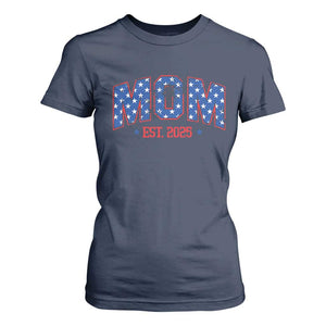 Mom Est 2025 T Shirt For Women Patriotic America Flag New Mother TS09 Navy Print Your Wear