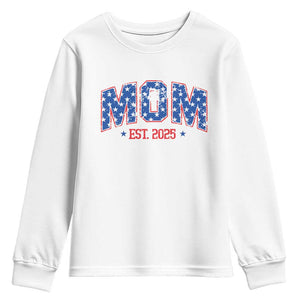 Mom Est 2025 Youth Sweatshirt Patriotic America Flag New Mother TS09 White Print Your Wear