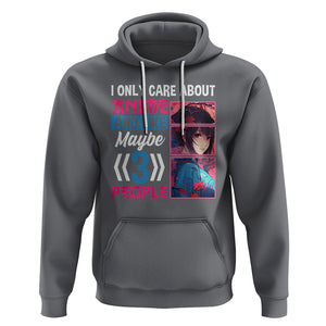 I Only Care About Anime Hoodie And Like Maybe 3 People Japanese Manga TS09 Charcoal Printyourwear