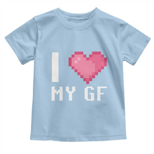 Funny Boyfriend Toddler T Shirt I Love My GF Girlfriend Valentines TS09 Light Blue Print Your Wear