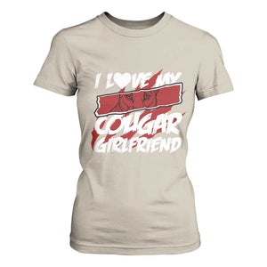 Funny Boyfriend T Shirt For Women I Love My Cougar Girlfriend Valentines TS09 Sand Print Your Wear