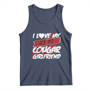 Funny Boyfriend Tank Top I Love My Cougar Girlfriend Valentines TS09 Navy Print Your Wear