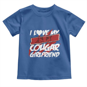 Funny Boyfriend Toddler T Shirt I Love My Cougar Girlfriend Valentines TS09 Royal Blue Print Your Wear