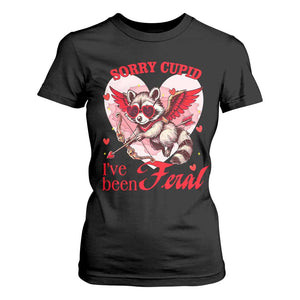 Funny Valentine's Day T Shirt For Women Sorry Cupid I've Been Feral Raccoon TS09 Black Print Your Wear