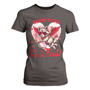 Funny Valentine's Day T Shirt For Women Sorry Cupid I've Been Feral Raccoon TS09 Dark Chocolate Print Your Wear