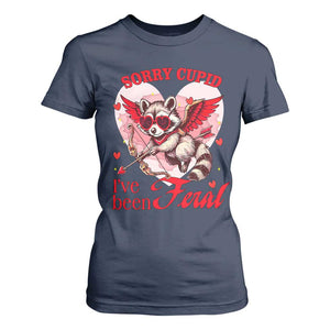Funny Valentine's Day T Shirt For Women Sorry Cupid I've Been Feral Raccoon TS09 Navy Print Your Wear