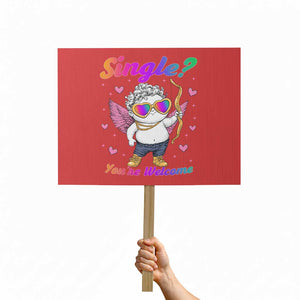 Funny Single You're Welcome Protest Sign Rainbow LGBT Cupid TS09 Horizontal 18" × 24" Red Print Your Wear
