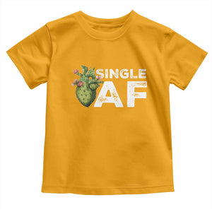 Funny Anti Valentine Toddler T Shirt Single AF Heart Cactus TS09 Gold Print Your Wear