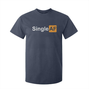 Funny Anti Valentine Single AF T Shirt For Kid TS09 Navy Print Your Wear