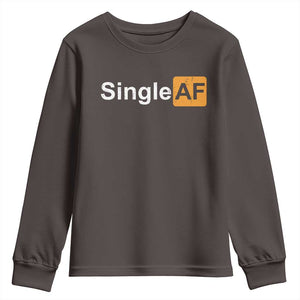 Funny Anti Valentine Single AF Youth Sweatshirt TS09 Dark Chocolate Print Your Wear