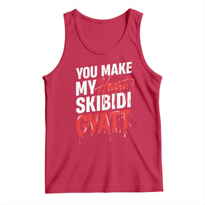Funny Meme Valentine's Day Tank Top You Make My Heart Skibidi Gyatt TS09 Red Print Your Wear