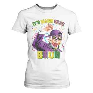 Funny Trump Mardi Gras T Shirt For Women It's Mardi Gras Bruh TS09 White Print Your Wear