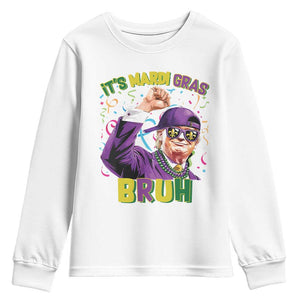 Funny Trump Mardi Gras Youth Sweatshirt It's Mardi Gras Bruh TS09 White Print Your Wear