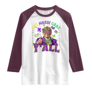 Funny Trump Mardi Gras Raglan Shirt It's Mardi Gras Y'all TS09 White Maroon Print Your Wear