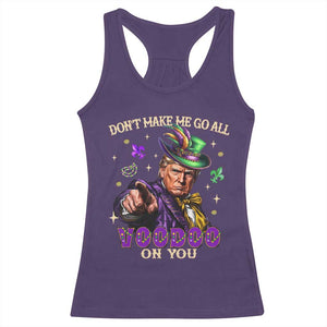Trump Voodoo Mardi Gras Racerback Tank Top Don't Make Me Go All Voodoo On You TS09 Purple Print Your Wear