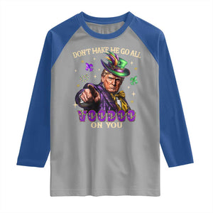 Trump Voodoo Mardi Gras Raglan Shirt Don't Make Me Go All Voodoo On You TS09 Sport Gray Royal Print Your Wear