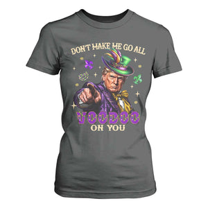 Trump Voodoo Mardi Gras T Shirt For Women Don't Make Me Go All Voodoo On You TS09 Dark Heather Print Your Wear