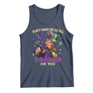 Trump Voodoo Mardi Gras Tank Top Don't Make Me Go All Voodoo On You TS09 Navy Print Your Wear
