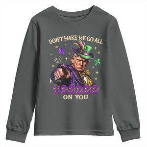Trump Voodoo Mardi Gras Youth Sweatshirt Don't Make Me Go All Voodoo On You TS09 Dark Heather Print Your Wear