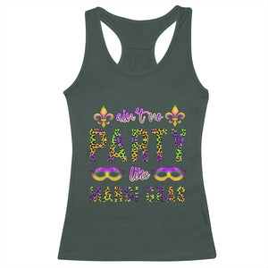 Ain't No Party Like Mardi Gras Racerback Tank Top TS09 Dark Forest Green Print Your Wear