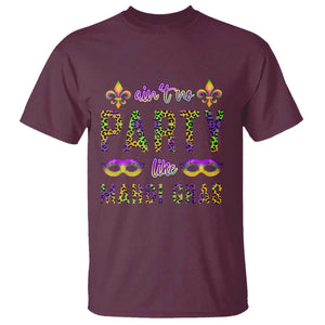 Ain't No Party Like Mardi Gras T Shirt TS09 Maroon Print Your Wear