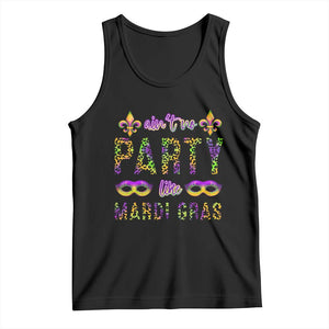 Ain't No Party Like Mardi Gras Tank Top TS09 Black Print Your Wear