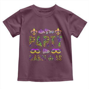 Ain't No Party Like Mardi Gras Toddler T Shirt TS09 Maroon Print Your Wear