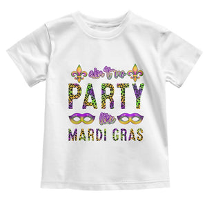 Ain't No Party Like Mardi Gras Toddler T Shirt TS09 White Print Your Wear