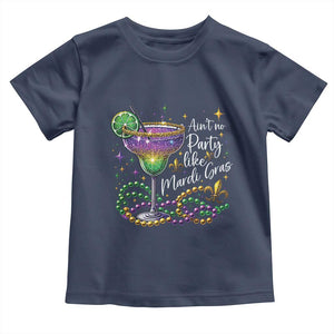 Ain't No Party Like Mardi Gras Toddler T Shirt Fat Tuesday Louisiana Drinking Team TS09 Navy Print Your Wear